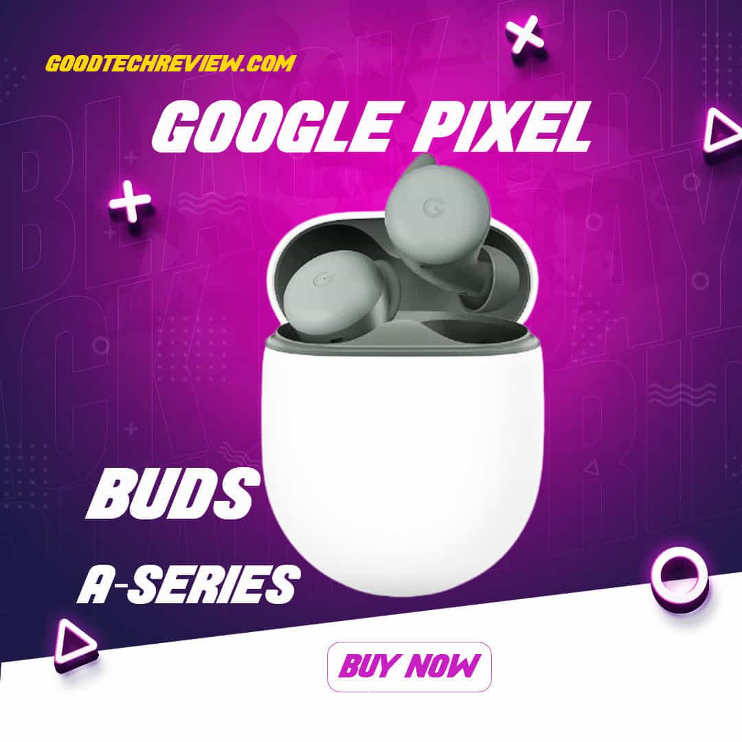 Google Pixel Buds A-Series