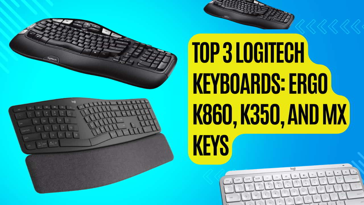 Unveiling the Top 3 Logitech Keyboards: Ergo K860, K350, and MX Keys Exploring the Corsair K55 RGB PRO XT, K70 RGB PRO Wired, and K95 RGB Platinum XT