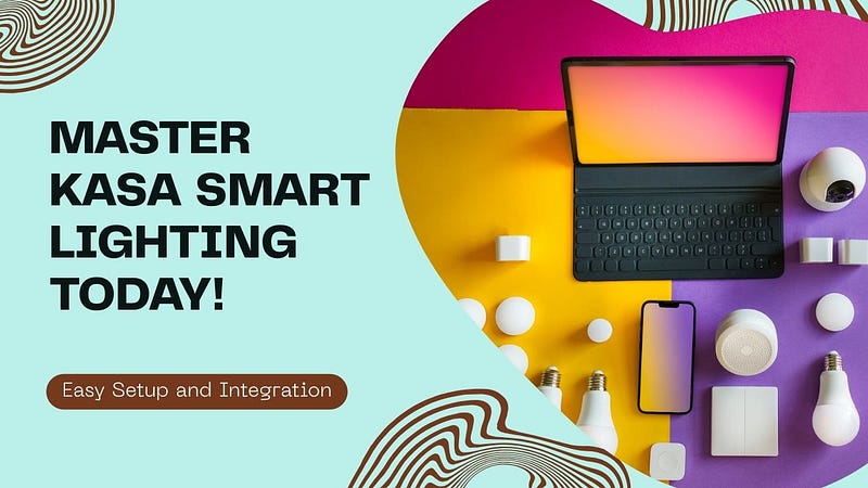 The Ultimate Beginner’s Guide to Kasa Smart Lighting: Installation, Setup, and Smart Home Integration